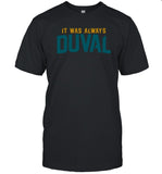 It Was Always Duval T-Shirt