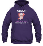 Aids Neil Or No Neil You Will Have It Hoodie