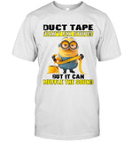 Duct Tape Can't Fix Stupid But It Can Muffle The Sound