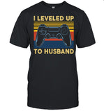 I Leveled Up To Husband Video Games Become To Groom shirt