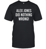 Alex Jones Did Nothing Wrong Limited T-Shirt