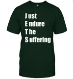 Just Endure The Suffering 2023 T-Shirt