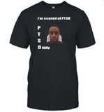 I'm Scared Of Ptsd Diddy T-Shirt