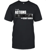 Actions Detrimental with Denny Hamlin 2023 T-Shirt