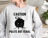 Black Rat Caution Polite But Feral Unisex Sweatshirt