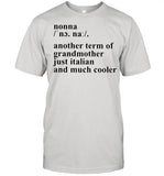 Definition Nonna Another Term Of Grandmother Just Italian And Much Cooler shirt