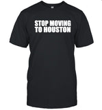 Clubgodzilla Stop Moving To Houston Tshirt_1