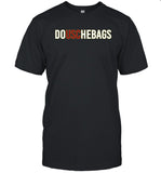 La D'Bags Shirts Douchebags