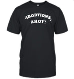 Limited Abortions, Ahoy Shirt