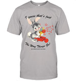 I Guess That's Just The Way Things Go T-Shirt
