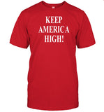 Keep America High T-Shirt