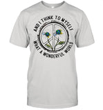 And I Think To MySelf What A Wonderfull World Flower shirt