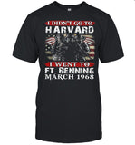 I Didn't Go To Harvard I Went To Ft Benning March 1968 Veteran American Flag shirt