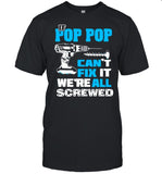 If Daddy Cant Fix It Were All Screwed T Fathers Day shirt
