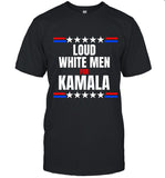 Loud White Men for Kamala Billy on the Street T-Shirt