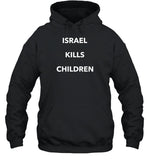 Israel Kills Children Hoodie