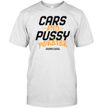 Koza Bobkov Cars And Pussy Forever 2024 Tee