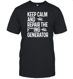 Keep Calm And Repair The Fucking Generator T-Shirt