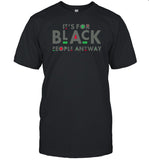 KevOnStage It's For Black People Anyway Shirt