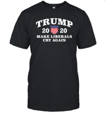 Liberals Cry Again Trump 2020 limited t shirt