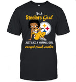 I'm A Steelers Girl Just Like A Normal Girl Except Much Cooler