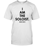Limited Shirts I am The Soloist Since 2010