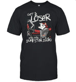 Get In We're Going Dumpster Diving Limited Shirt