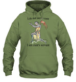 I Do Not Serve Cunt I Am Cunt's Servant Hooded Sweatshirt