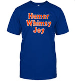 Humor, Whimsy, Joy T-shirt