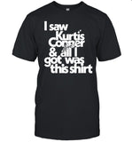 I Saw Kurtis Conner & All I Got Was This Shirt kurtis Conner