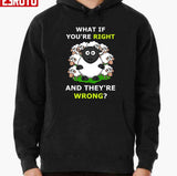 Black Sheep What If You're Right And They're Wrong Unisex Sweatshirt
