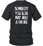 Keep Abortion Safe Legal & Accessible Somebody You Love May Need A Choice