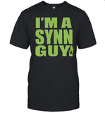 I'm a Synn guy Tee shirt