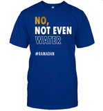 Jusuf Nurkić No Not Even Water Ramadan Shirt