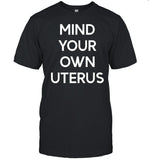 Lilibeth Wearing Mind Your Own Uterus Shirt