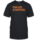 Limited David Kaplan Failed Starter Shirt