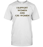 I Support Women And Cis Women Limited Shirt