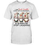 I AM Sweet lovable KIND, SHY & INNOCENT... OH, FOR HEAVEN'S SAKE, STOP LAUGHING