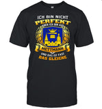Ich Bin Nicht Perfekt Aber Ich Bin Aus Mettmann Und Das Ist Fast Das Gleiche shirt