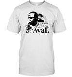 Jazzman Olofin Waf To My Fam Waf Get Your Groove On Get Your Move On Rouse Da Roof One Love Shirt