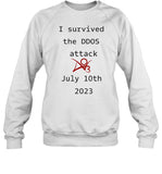 I Survived The Ddos Attack July 10Th 2023 Sweatshirt