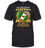 Ich Bin Nicht Perfekt Aber Ich Bin Aus Lohne Und Das Ist Fast Das Gleiche shirt