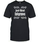 Just Real Indigenous T-Shirt