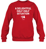 Hey Alma A Delightful Half-Half Situation Sweatshirt