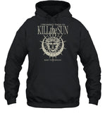 I Promised Them I'd Kill The Sun Hoodie