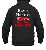 Limited Black History All Day Every Day Shirt