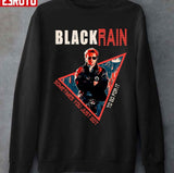 Black Rain Retro Movie Sometimes You Just Got To Go For It Unisex T-shirt