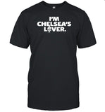 Limited I'm Chelsea's Lover Shirt