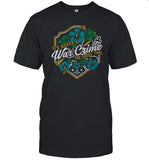 It's Never A War Crime The First Time T-Shirt