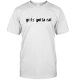 Girls Gotta Eat Muscle Shirt